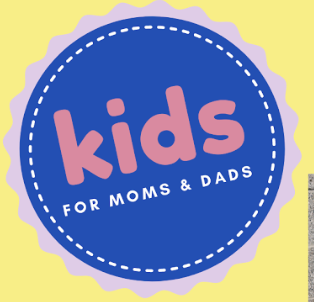kids for moms and dads